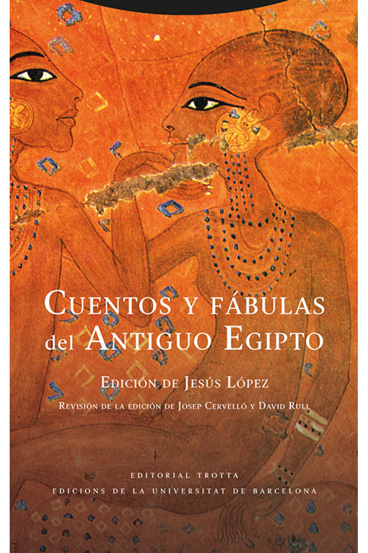 Cuentos y fábulas del Antiguo Egipto (Nueva edición revisada de Jesús López)