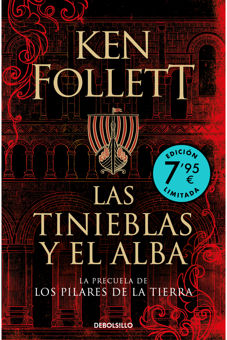 Las tinieblas y el alba (La precuela de Los pilares de la Tierra). Edición limitada a precio especial