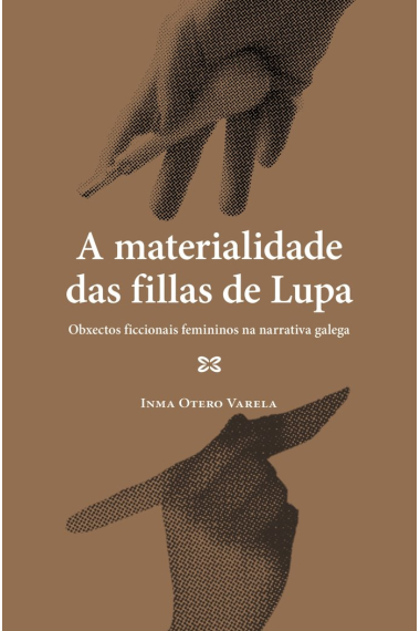 A materialidade das fillas de Lupa