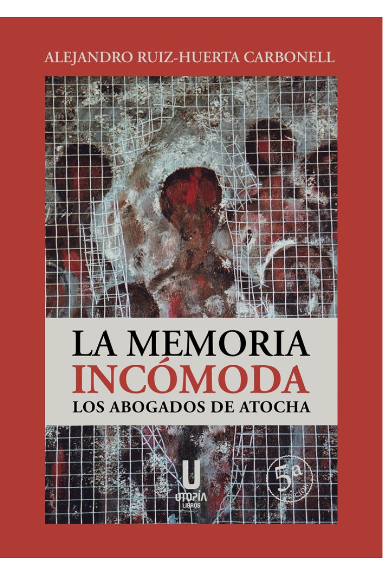 LA MEMORIA INCOMODA LOS ABOGADOS DE ATOCHA