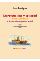 Literatura, cine y sociedad: de la Ilustración a la narrativa española actual