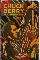 Chuck Berry. La biografía definitiva