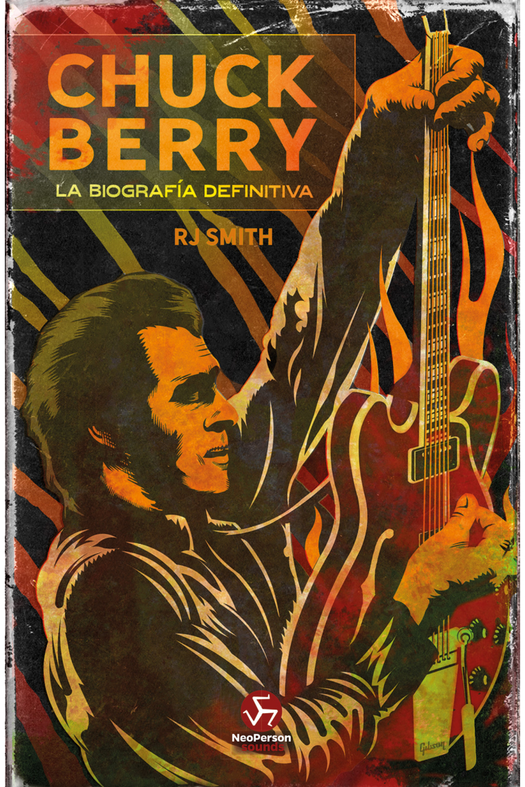 Chuck Berry. La biografía definitiva