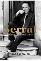 Serrat. Se hace camino al cantar