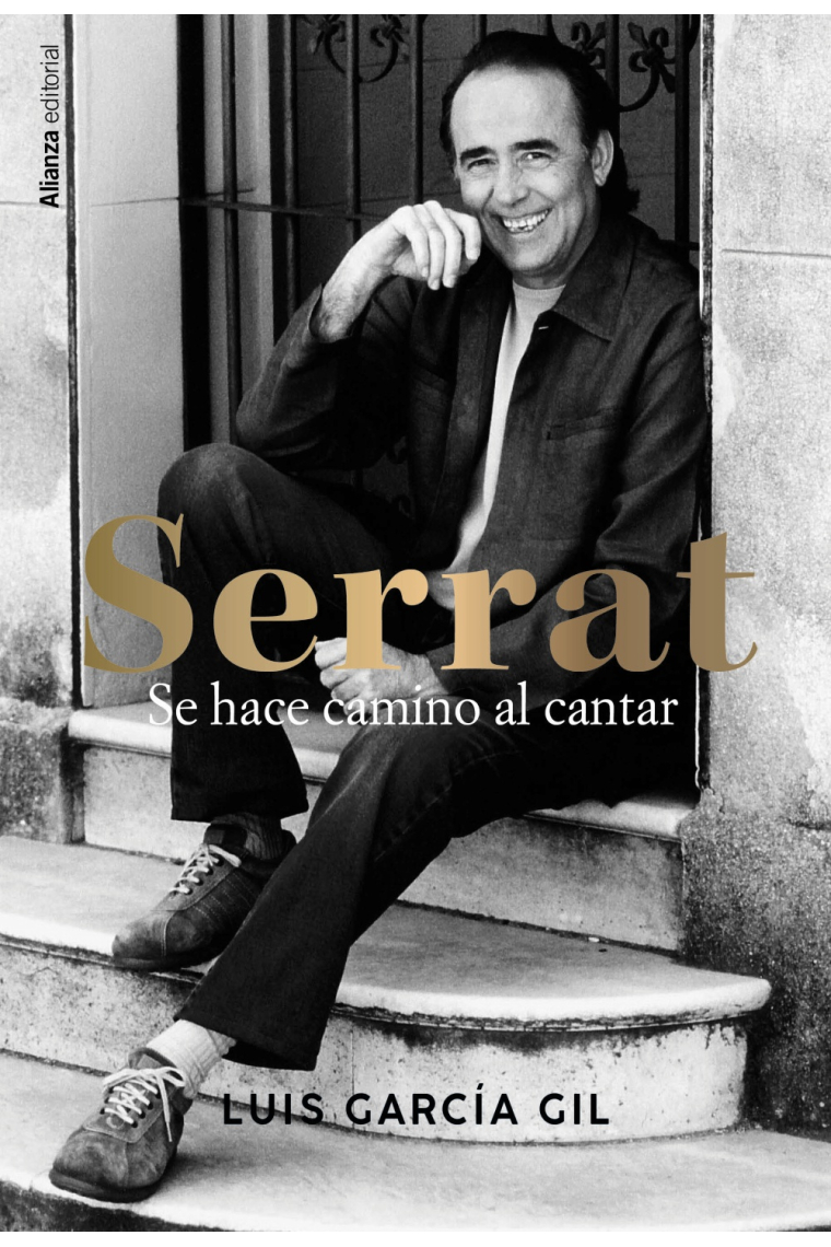 Serrat. Se hace camino al cantar