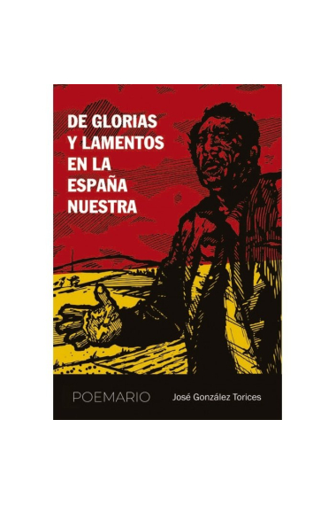 DE GLORIAS Y LAMENTOS EN LA ESPAÑA NUESTRA