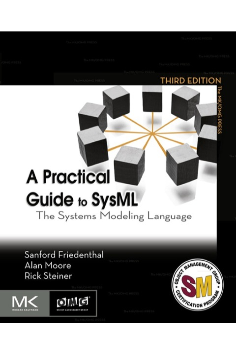 A Practical Guide to SysML: The Systems Modeling Language (The MK/OMG Press)