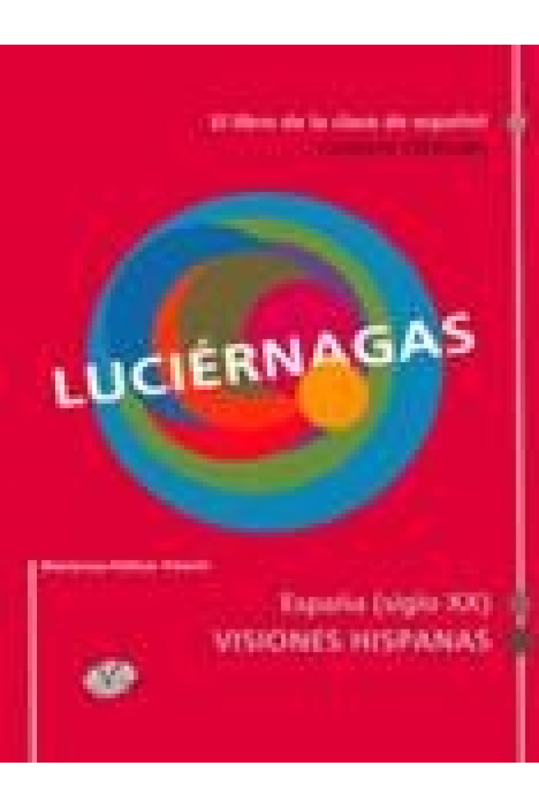 Luciérnagas. El libro de la clase de español ( Incluye CD-Audio)