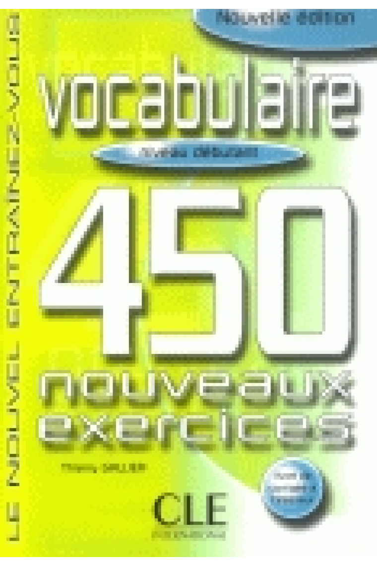 Vocabulaire: 450 nouveaux exercices. Niveau Débutant