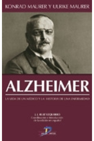 Alzheimer. La vida de un médico. La historia de una enfermedad