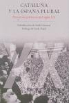 Cataluña y la España plural. Discursos políticos del siglo XX