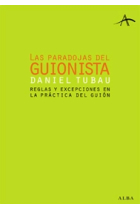 Las paradojas del guionista. Reglas y excepciones en la práctica del guión