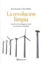 La revolución limpia. Invertir en tecnología  y crecer en el futuro inmediato