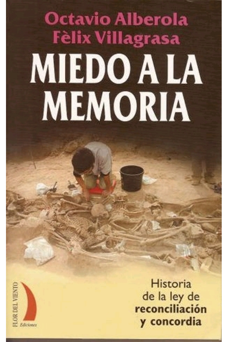 Miedo a la memoria. Historia de la ley de reconciliación y concordia