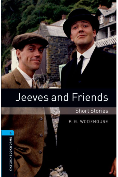 Jeeves and Friends: Short stories. Stage 5  (OBL)   (Ed.2008)