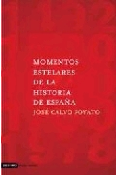 Momentos estelares de la historia de España