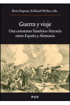 Guerra y Viaje. Una constante histórico-literaria entre España y Alemania