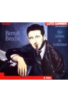 Bertolt Brecht. Ein Leben in Gedichten. Hörbuch. 2 Audio-CDs