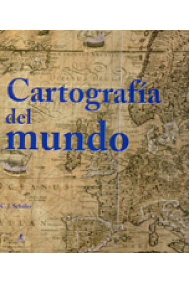 Cartografía del mundo. Atlas de Cartografía de los siglos XIV hasta 1914