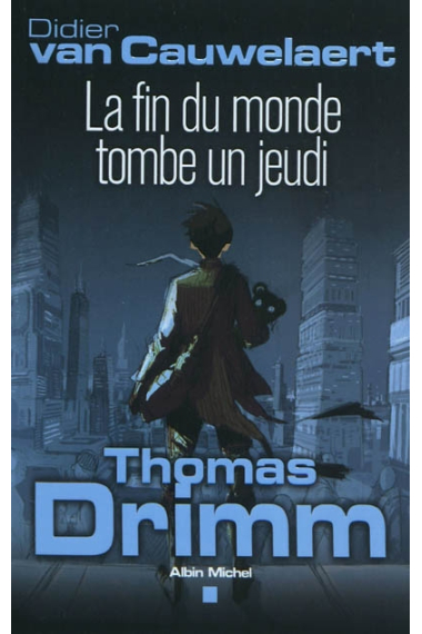 Thomas Drimm: La fin du monde tombe un jeudi