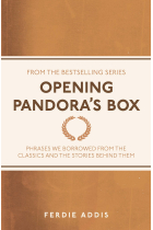 Opening Pandora's Box: Phrases We Borrowed From the Classics and the Stories Behind Them