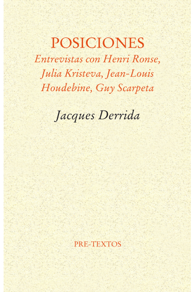 Posiciones: entrevistas con Henri Ronse, Julia Kristeva, Jean-Louis Houdebine y Guy Scarpetta