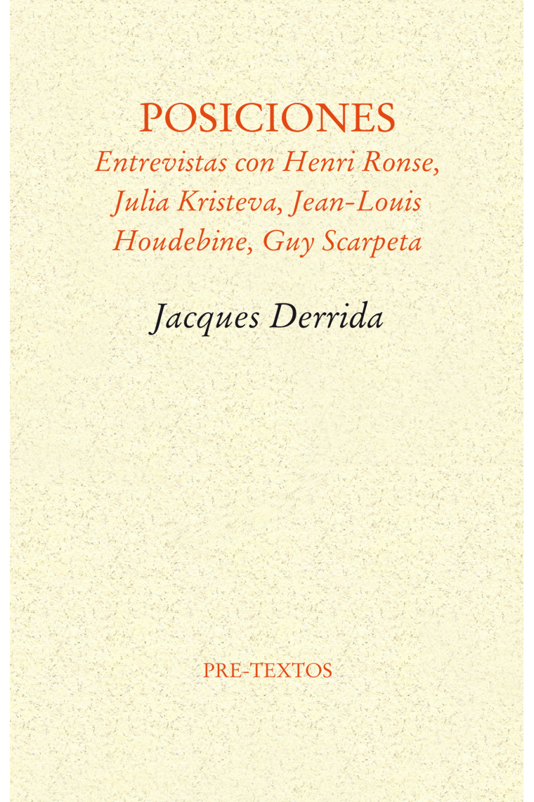 Posiciones: entrevistas con Henri Ronse, Julia Kristeva, Jean-Louis Houdebine y Guy Scarpetta