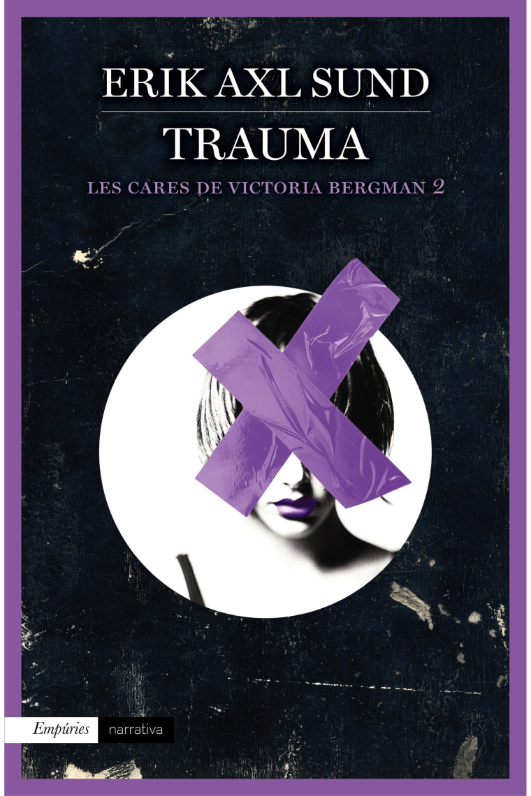 Trauma. Les cares de Victoria Bergman II.