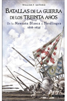 Batallas de la Guerra de los Treinta Años. De la Montaña Blanca a Nordlingen 1618-1635