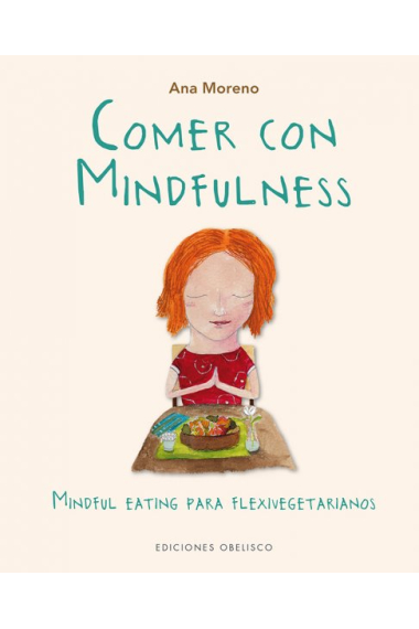 Comer con Mindfulness.Mindful eating para flexivegetarianos.