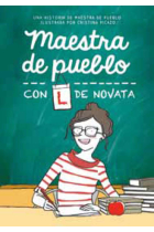 Maestra de pueblo, con L de novata.