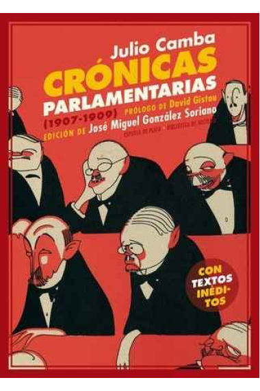 Crónicas parlamentarias y otros artículos políticos (1907-1909)