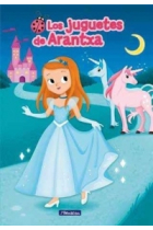 Princesa por un día (Los juguetes de Arantxa 2)