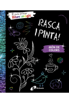 Rasca i Pinta! El meu primer llibre màgic. Un món de colors