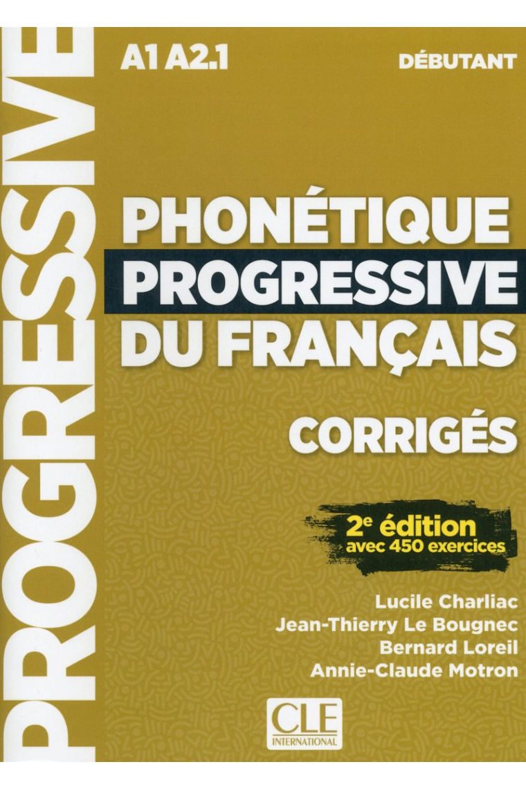 Phonétique progressive du Français: Corrigés débutant (A1- A2.1)