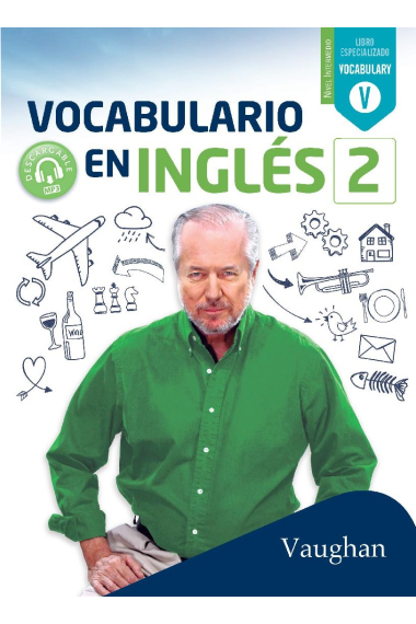 Vocabulario en Inglés 2 - Nivel Intermedio - Vaughan