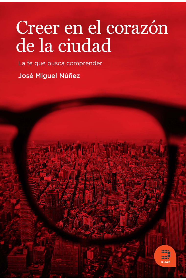 Creer en el corazón de la ciudad: la fe que busca comprender