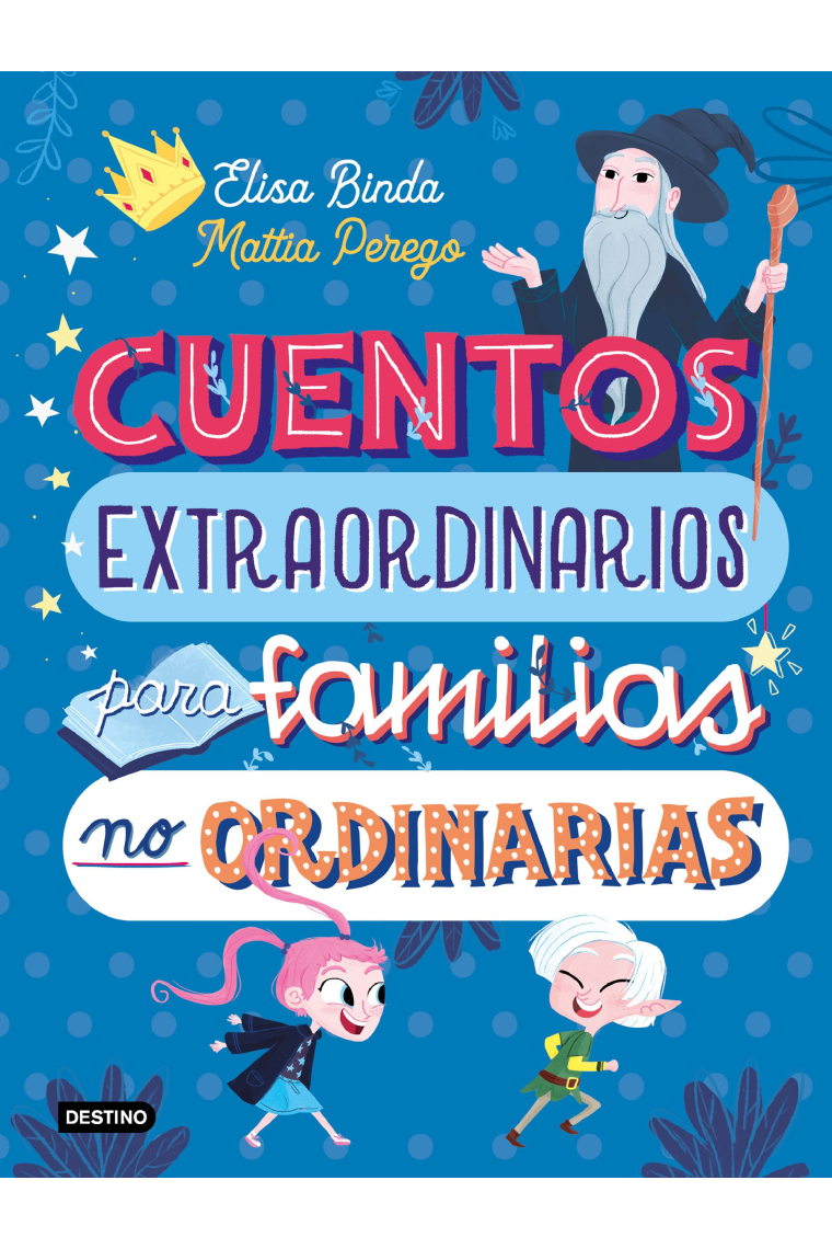 Cuentos extraordinarios para familias no ordinarias