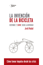 La invención de la bicicleta. Responder -y servir- desde la adversidad