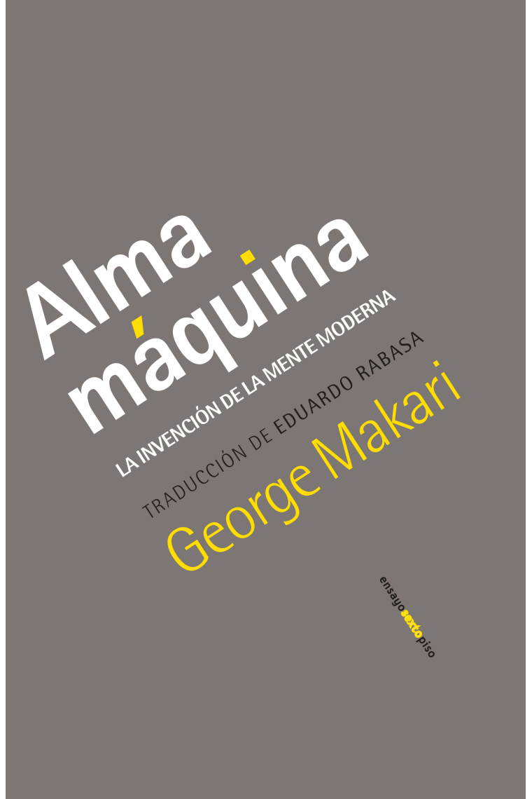 Alma máquina: la invención de la mente moderna