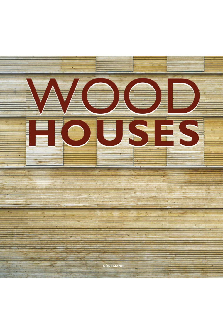 Wood Houses (contemporary architecture & interiors)