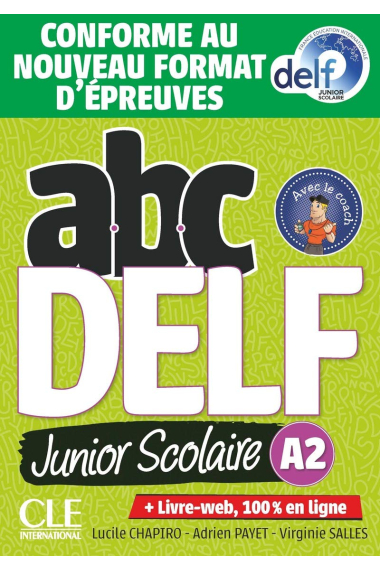 ABC DELF Junior scolaire - Niveau A2 - Livre + DVD + Livre-web - Conforme au nouveau format d'épreuves