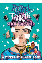 REBEL GIRLS STICK TOGETHER: A STICKER-BY-NUMBER BO