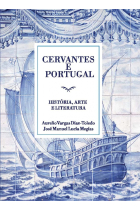 Cervantes y Portugal: historia, arte y literatura