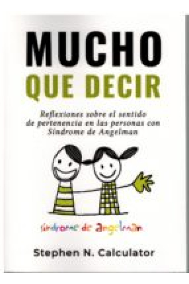 Mucho que decir. Reflexiones sobre el sentido de pertenencia en las personas con Síndrome de Angelman