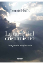 La tarde del cristianismo: valor para la transformación