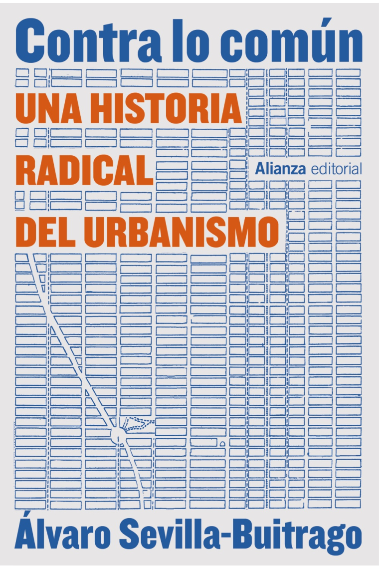 Contra lo común. Una historia radical del urbanismo