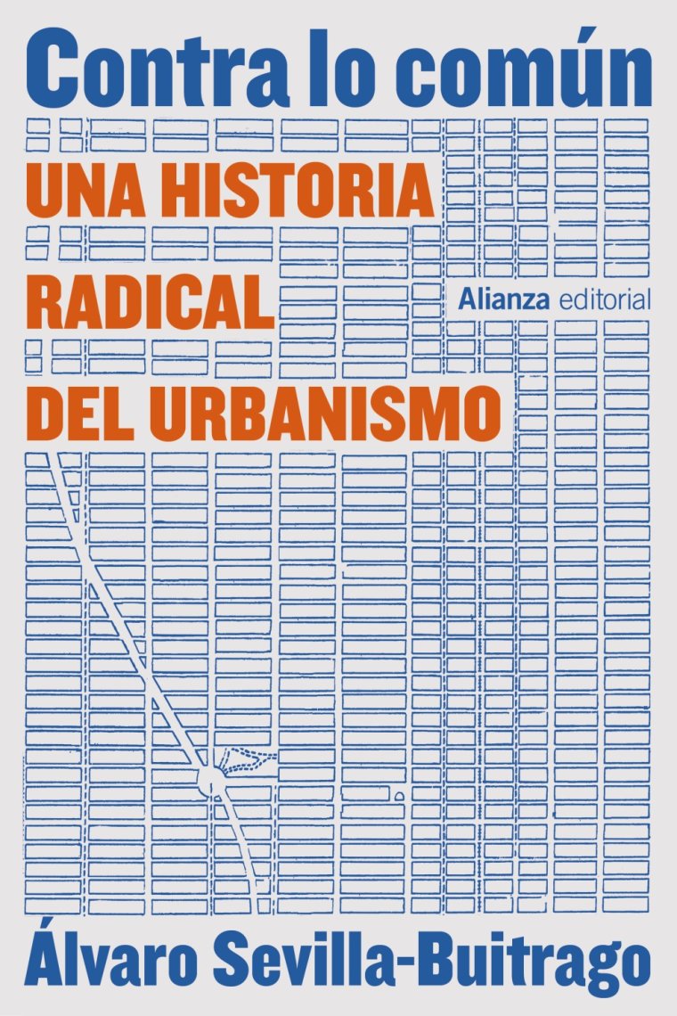 Contra lo común. Una historia radical del urbanismo