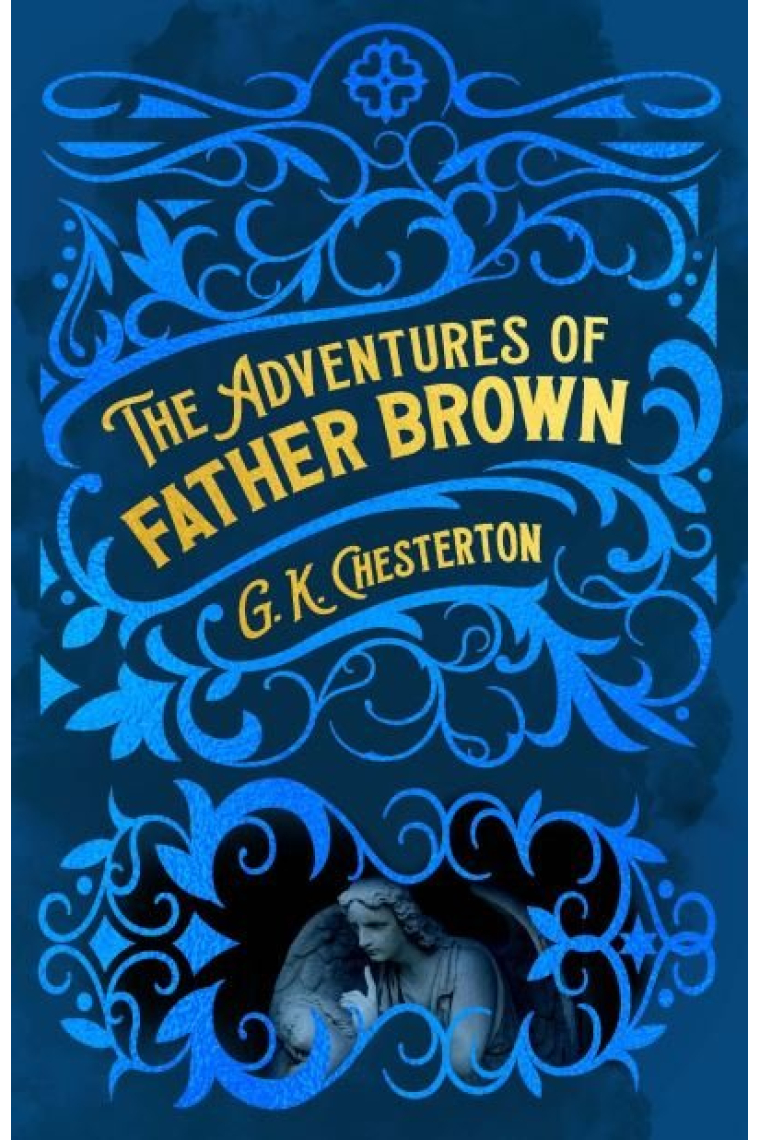 The Adventures of Father Brown (Arcturus Classic Mysteries and Marvels)