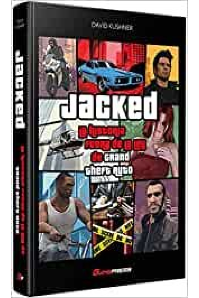 JACKED: LA HISTORIA FUERA DE LA LEY DE GRAND THEFT AUTO